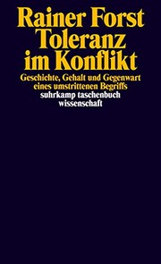 Cover of: Toleranz im Konflikt: Geschichte, Gehalt und Gegenwart eines umstrittenen Begriffs
