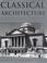 Cover of: Classical architecture