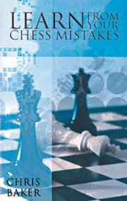 Cover of: Learn from your chess mistakes by Chris Baker