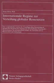 Cover of: Internationale Regime zur Verteilung globaler Ressourcen by Klaus Dieter Wolf