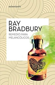 Cover of: Remedio para melancólicos by Ray Bradbury, Francisco Abelenda, Matilde Horne