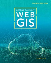 Cover of: Getting to Know Web GIS by Pinde Fu