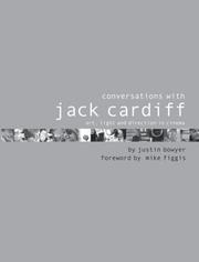 Conversations with Jack Cardiff by Justin Bowyer