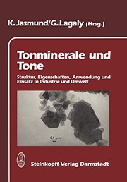 Cover of: Tonminerale und Tone: Struktur, Eigenschaften, Anwendungen, und Einsatz in Industrie und Umwelt