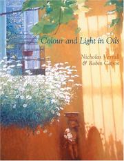 Colour and Light in Oils by Nicholas Verrall, Robin Capon