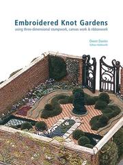 Cover of: Embroidered Knot Gardens: Using Three-Dimensional Stumpwork, Canvas Work & Ribbonwork