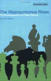 Cover of: The Hippopotamus Rises: The Re-Emergence of a Chess Opening (Batsford Chess Books)