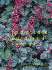 Cover of: Heuchera, Tiarella and Heucherella by Charles Oliver, Martha Oliver