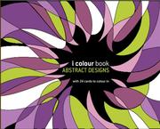 Cover of: I Colour Book: Abstract Designs (I Colour Book)