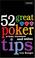 Cover of: 52 Great Poker Tips