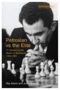 Cover of: Petrosian vs the Elite by Raymond D. Keene, Julian Simpole