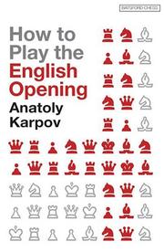 How to play the English opening in chess by Anatoly Karpov