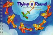 Cover of: Flying Around: 88 Rounds and Partner Songs (A&C Black Songbook Series)