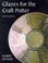 Cover of: Glazes for the Craft Potter (Ceramics)