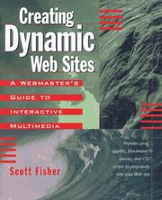 Cover of: Creating dynamic Web sites: a webmaster's guide to interactive multimedia