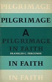 Cover of: A pilgrimage in faith by Franklin C. Ferguson