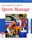 Cover of: The Complete Guide to Sports Massage (Complete Guide to)