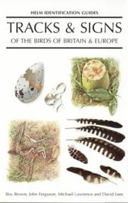 Cover of: Tracks & Signs of the Birds of Britain and Europe (Helm Identification Guides) by Roy Brown, John Ferguson, Michael Lawrence, David Lees