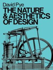 The nature and aesthetics of design by David Pye
