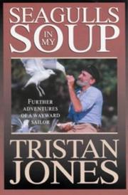 Cover of: Seagulls in My Soup by Tristan Jones