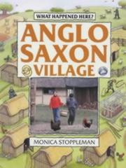 Cover of: Anglo-Saxon Village (What Happened Here?)