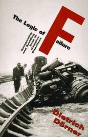 Cover of: The logic of failure by Dietrich Dörner