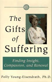 Cover of: The gifts of suffering: finding insight, compassion, and renewal
