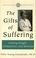 Cover of: The gifts of suffering