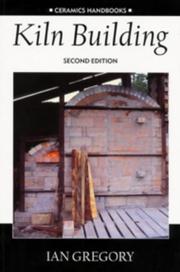 Cover of: Kiln Building (Ceramics Handbooks) by Ian Gregory