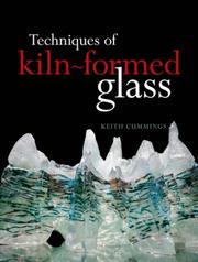 Cover of: Techniques of Kiln-Formed Glass by Keith Cumming, Keith Cumming