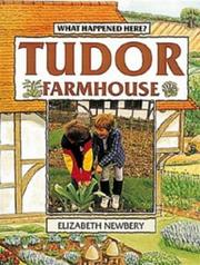 Cover of: Tudor Farmhouse (What Happened Here?)