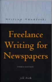 Freelance Writing for Newspapers by Jill Dick