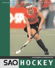 Cover of: SAQ Hockey (Speed, Agility & Quickness) by Alan Pearson, Sarah Nayler, Sarah Naylor