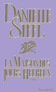 Cover of: La Maison des jours heureux