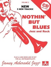 Cover of: Jamey Aebersold Jazz -- Nothin' but Blues Jazz and Rock, Vol 2: A New Approach to Jazz Improvisation, Book and CD