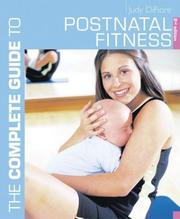 Cover of: The Complete Guide to Postnatal Fitness (The Complete Guide to) by Judy DiFiore