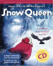 Cover of: The Snow Queen (Hans Christian Andersen Musical) by Hans Christian Andersen, Kaye Umansky, Stephen Chadwick, Ana Sanderson