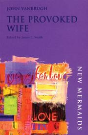 Cover of: Provoked Wife by John Vanbrugh