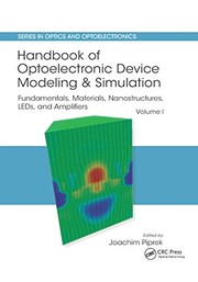 Cover of: Handbook of Optoelectronic Device Modeling and Simulation: Fundamentals, Materials, Nanostructures, Leds, and Amplifiers, Vol. 1