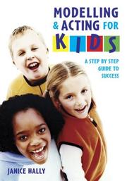 Modelling and Acting for Kids by Janice Hally