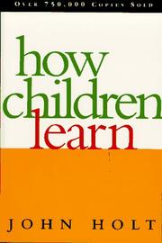 Cover of: How children learn by John Caldwell Holt