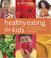 Cover of: Healthy Eating for Kids