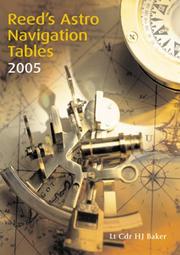 Cover of: Reeds Astro Navigation Tables 2005 (Reeds Marine Engineering) | Lt Cdr H J Baker