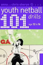 Cover of: 101 Youth Netball Drills Age 12-16 (101 Youth Drills) by Chris Sheryn, Anna Sheryn