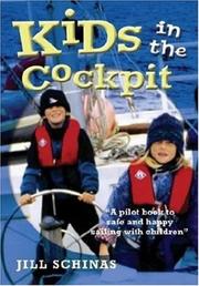 Cover of: Kids In The Cockpit: A pilot book to safe and happy sailing with children