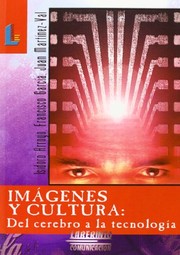 Cover of: Imagenes y Cultura: del Cerebro a la Tecnologia