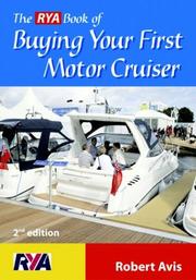 Cover of: The RYA Book of Buying Your First Motor Cruiser (Rya Book of)