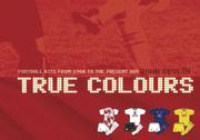 Cover of: True Colours by John Devlin