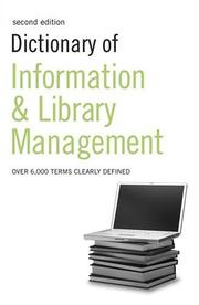 Cover of: Dictionary of Information and Library Management