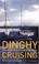 Cover of: Dinghy Cruising